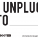 Unplug poster