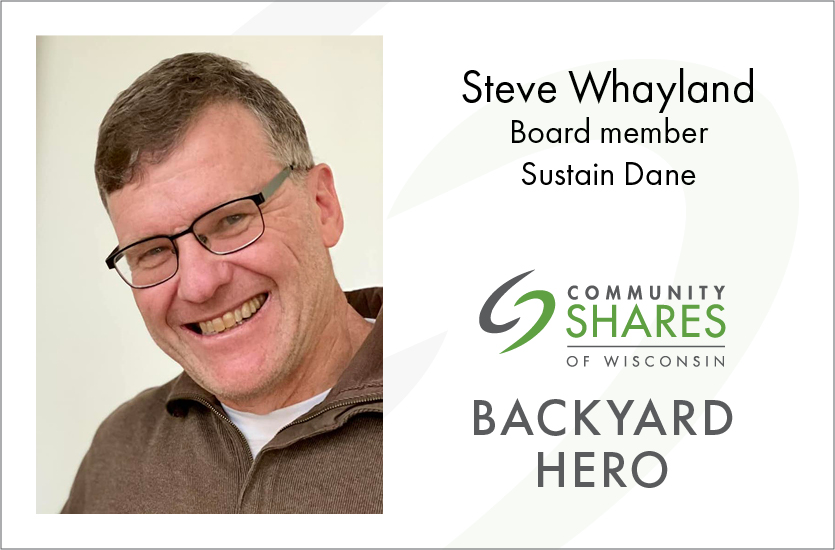 Community Shares Backyard Hero: Steve Whayland