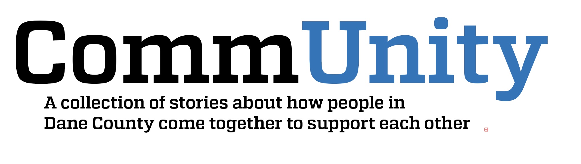 CommUnity a series of stories about how people in Dane County come together to help each other